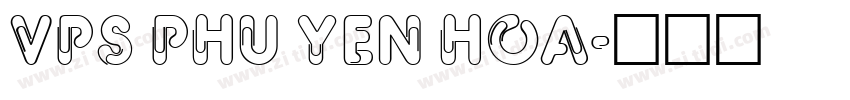 VPS Phu Yen Hoa字体转换